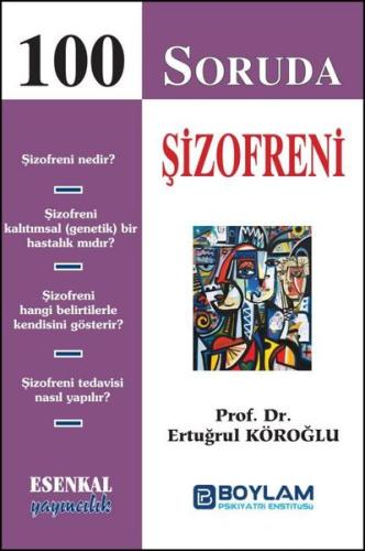 100 Soruda Şizofreni | Kitap Ambarı