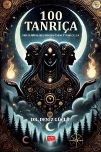 100 Tanrıça - Dünya Mitolojilerinden Önemli Tanrıçalar