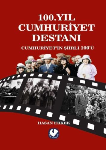 100. Yıl Cumhuriyet Destanı - Cumhuriyet'in Şiirli 100'ü | Kitap Ambar