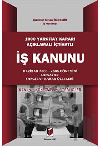 1000 Yargıtay Kararı Açıklamalı İş Kanunu (Ciltli)