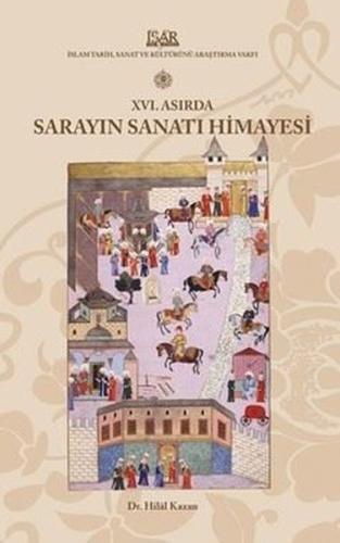 16. Asırda Sarayın Sanatı Himayesi (Ciltli)