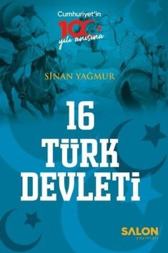 16 Türk Devleti - Cumhuriyet'in 100.Yılı Anısına | Kitap Ambarı