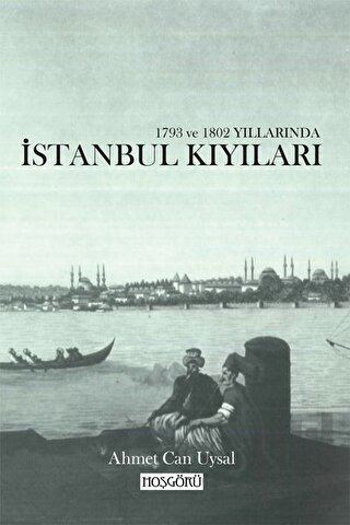 1793 ve 1802 Yıllarında İstanbul Kıyıları | Kitap Ambarı