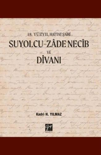 18.Yüzyıl Hattat Şairi Suyolcu-Zade Necib ve Divanı
