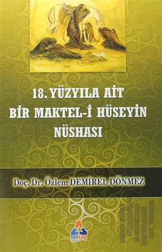 18. Yüzyıla Ait Bir Maktel-i Hüseyin Nüshası