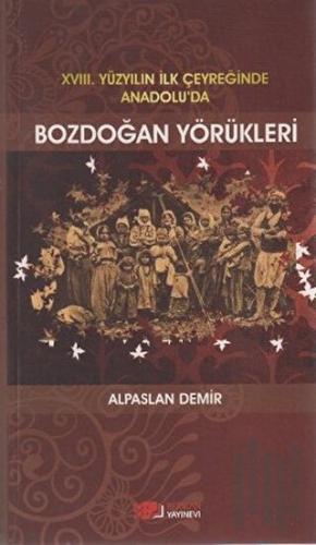 18. Yüzyılın İlk Çeyreğinde Anadolu’da Bozdoğan Yörükleri