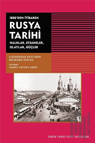 1800'den İtibaren Rusya Tarihi Halklar, Efsaneler, Olaylar, Güçler