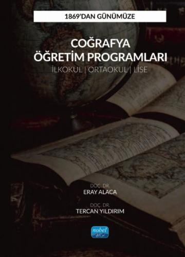 1869'dan Günümüze Coğrafya Öğretim Programları - İlkokul - Ortaokul - Lise