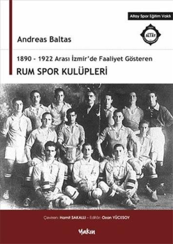 1890-1922 Arası İzmir'de Faaliyet Gösteren Rum Spor Kulüpleri