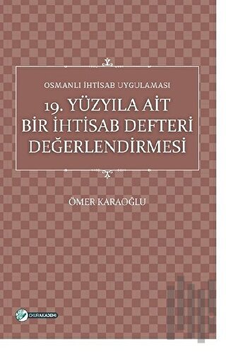 19. Yüzyıla Ait Bir İhtisab Defteri Değerlendirmesi