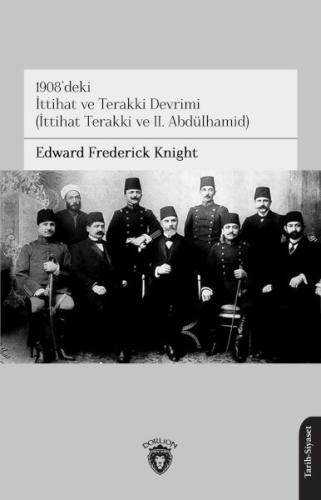 1908’deki İttihat ve Terakki Devrimi(İttihat Terakki ve II. Abdülhamid)