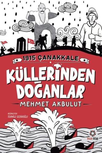 1915 Çanakkale Küllerinden Doğanlar