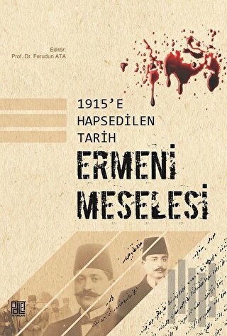 1915'e Hapsedilen Tarih: Ermeni Meselesi