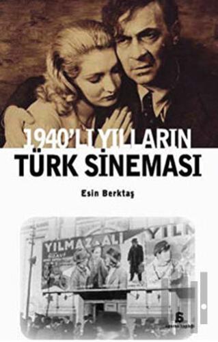1940’lı Yılların Türk Sineması