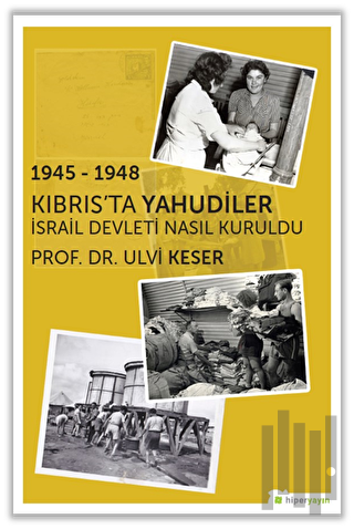 1945 - 1948 Kıbrıs’ta Yahudiler