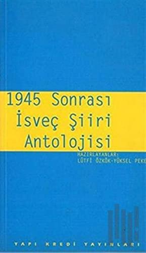 1945 Sonrası İsveç Şiiri Antolojisi