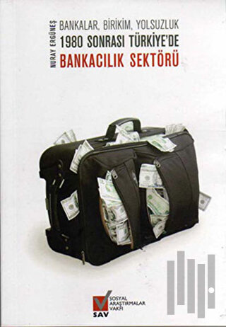 1980 Sonrası Türkiye’de Bankacılık Sektörü