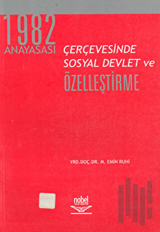 1982 Anayasası Çerçevesinde Sosyal Devlet ve Özelleştirme