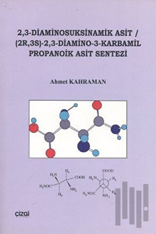 2,3 Diaminosuksinamik Asit (2R, 3S) - 2,3 - Diamino - 3 - Karmabil Propanoik Asit Sentezi