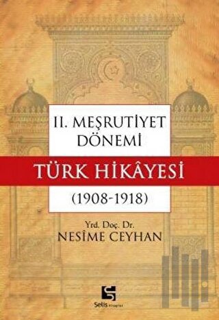2. Meşrutiyet Dönemi Türk Hikayesi