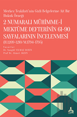 2 Numaralı Mühimme-i Mektume Defterinin 61-90 Sayfalarının İncelenmesi