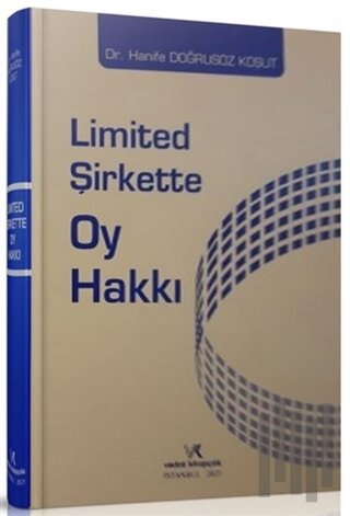2021 Limited Şirkette Oy Hakkı (Ciltli)