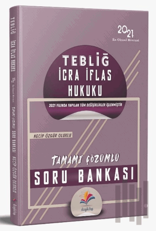2021 TEBLİĞ İcra İflas Hukuku Soru Bankası Çözümlü