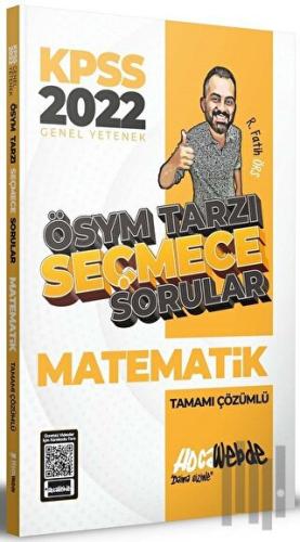 2022 KPSS Matematik ÖSYM Tarzı Seçmece Sorular Tamamı Çözümlü Soru Bankası