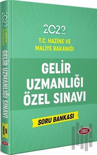 2022 T.C Hazine ve Maliye Bakanlığı Gelir Uzmanlığı Özel Sınavı Soru Bankası