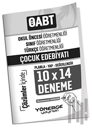 ÖABT Okul Öncesi, Türkçe Öğretmenliği Çocuk Edebiyatı 10x14 Deneme Çözümlü
