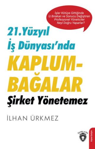 21. Yüzyıl İş Dünyasında Kaplumbağalar Şirket Yönetemez