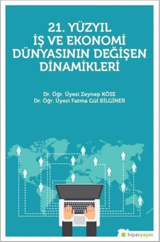 21.Yüzyıl İş ve Ekonomi Dünyasının Değişen Dinamikleri