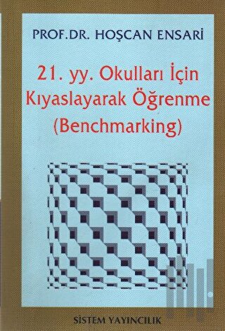 21. Yüzyıl Okulları İçin Kıyaslayarak Öğrenme