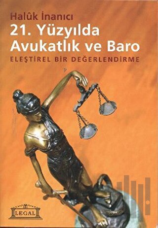 21. Yüzyılda Avukatlık ve Baro