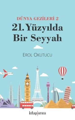 21. Yüzyılda Bir Seyyah - Dünya Gezileri 2