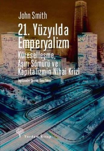 21.Yüzyılda Emperyalizm - Küreselleşme Aşırı Sömürü ve Kapitalizmin Nihai Krizi