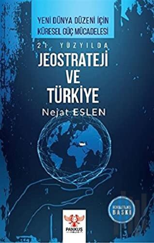 21. Yüzyılda Jeostrateji ve Türkiye | Kitap Ambarı