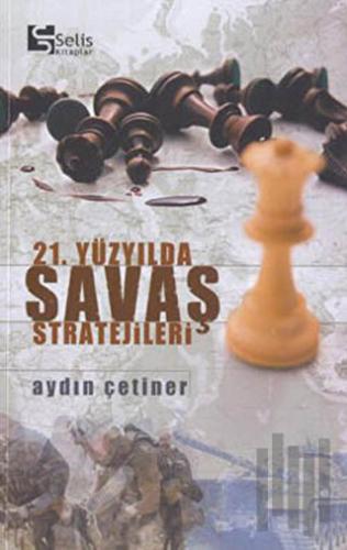21. Yüzyılda Savaş Stratejileri