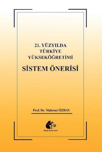 21.Yüzyılda Türkiye Yükseköğretimi Sistem Önerisi