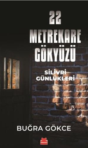22 Metrekare Gökyüzü - Silivri Günlükleri
