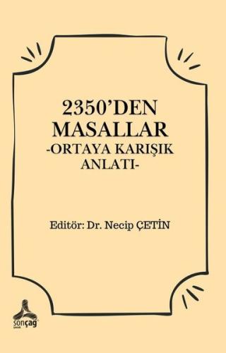 2350'den Masallar - Ortaya Karışık Anlatı