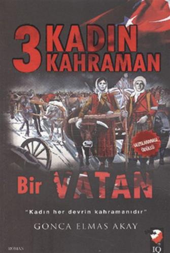 3 Kadın Kahraman Bir Vatan