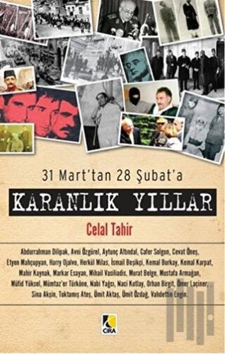 31 Mart’tan 28 Şubat’a - Karanlık Yıllar