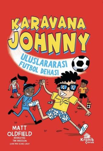 Karavana Johnny Uluslararası Futbol Dehası | Kitap Ambarı