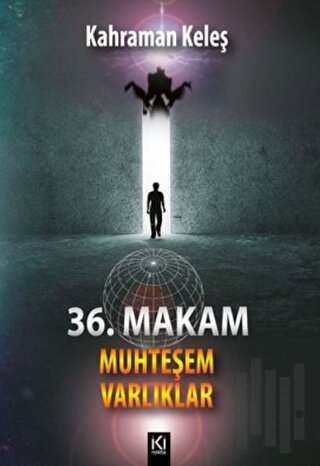 36. Makam - Muhteşem Varlıklar