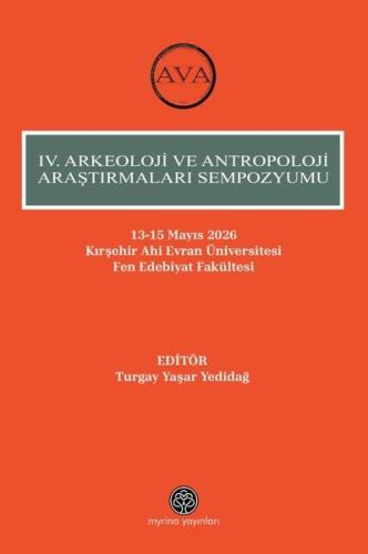 4. Arkeoloji Ve Antropoloji Araştırmaları Sempozyumu