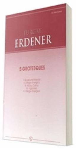 5 Grotesques | Kitap Ambarı