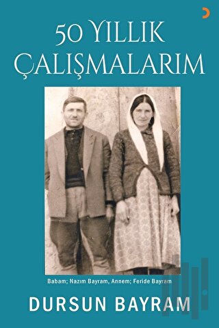 50 Yıllık Çalışmalarım