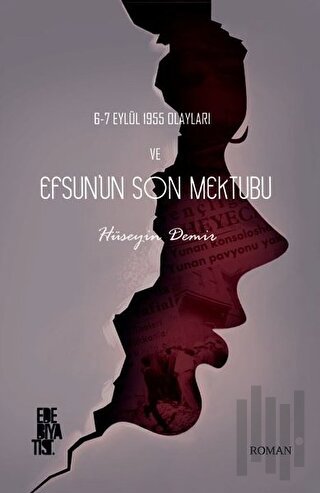 6-7 Eylül 1955 Olayları ve Efsun’un Son Mektubu