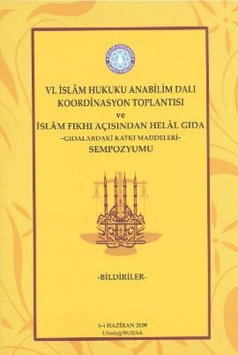 6. İslam Hukuku Anabilim Dalı Koordinasyon Toplantısı ve İslam Fıkhı Açısından Helal Gıda -Gıdalarda